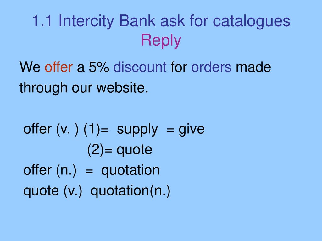 1.1 Intercity Bank ask for catalogues - ppt download